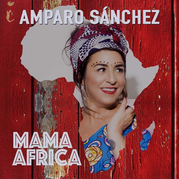 amparo sanchez mama áfrica