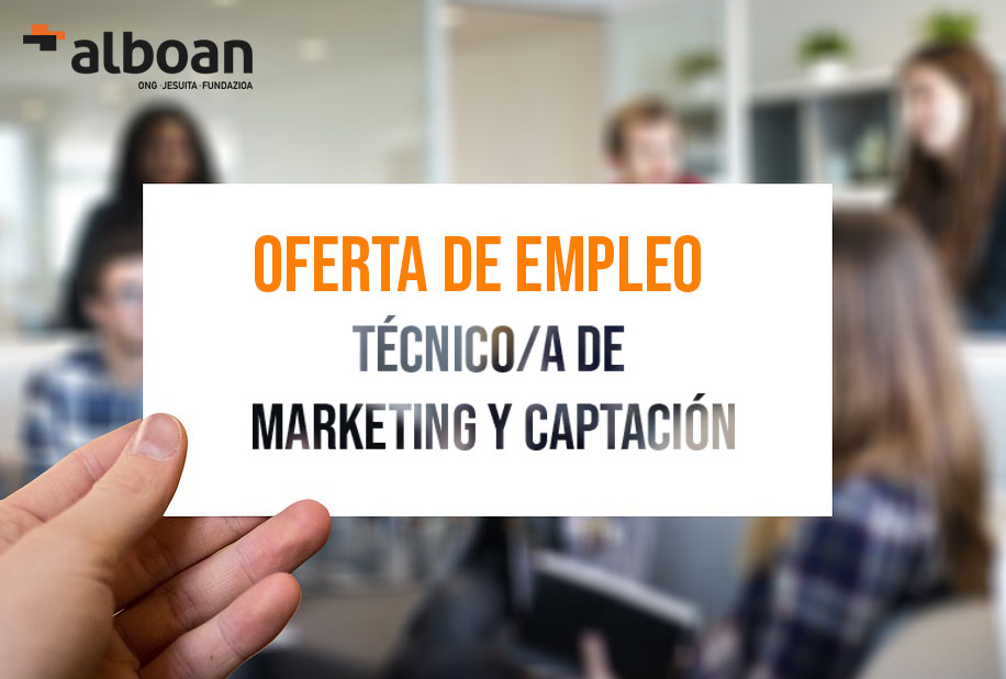 Oferta de empleo: Técnico-a de Marketing y Captación Oferta de empleo: Técnico-a de Marketing y Captación