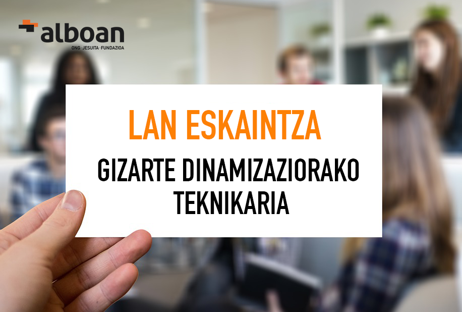 Lan eskaintza: Gizarte Dinamizaziorako teknikaria